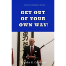 Get Out of Your Own Way