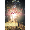 I Am Universal Oneness: Along Life's Journey the Divine Walks with Me