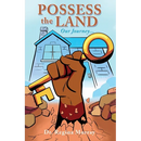 Possess the Land: Our Journey...