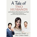 A Tale of Two Husbands and the Woman Who Wanted to Love Them