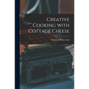 Creative Cooking With Cottage Cheese