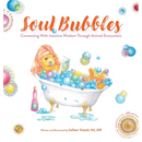 Soul Bubbles: Connecting With Intuitive Wisdom Through Animal Encounters