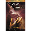 Called or Collared - An Alternative Approach to Vocation