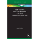 Rethinking Organizational Culture: Redeeming Culture Through Stories