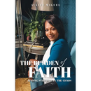 The Burden of Faith: Finding Strength in the Chaos