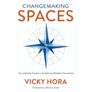 Changemaking SPACES: Your Leadership Compass for Transforming Workplace Conversations