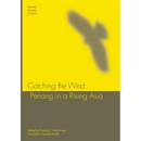 Catching the Wind: Penang in a Rising Asia
