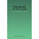The Secret of the Ages