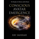Conscious Avatar: Emergence: The Metaphor, the Mystery, and the Manual