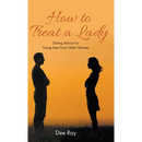 How to Treat a Lady