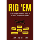 Rig 'em: A Case Study of Leadership Failure in the Tenure and Promotion Process