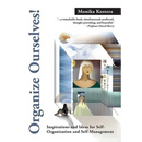 Organize Ourselves!: Inspirations and ideas for self-organization and self-management