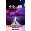 Self Care: Reiki Guide to Enhance Psychic Abilities and Mindpower Using Guided Meditation (Achieve a Higher Level of Consciousness and Spiritual Energ