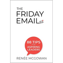 The Friday Email: 88 Tips for Aspiring Leaders