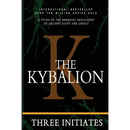 The Kybalion: A Study of the Hermetic Philosophy of Ancient Egypt and Greece