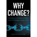 Why Change?: An Engineer's Mindset to Repair Your LCD Display Supply Chain