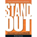 Stand Out: 7 Steps to Self-Publishing a Book That Will Build Your Profile, Promote Your Business and Make You Stand Out from the Crowd