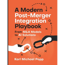 A Modern Post-Merger Integration Playbook: From M&A Models to AI Solutions