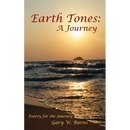 Earth Tones: A Journey - Poetry for the Journey
