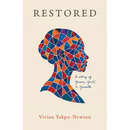 Restored: A Story of Grace, Grit, and Growth