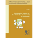Collaboration Support for the Distributed Development of Ontologies