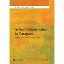 School Infrastructure in Paraguay: Needs, Investments, and Costs