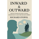 Inward & Outward: Reflections on Education, Democracy and the Human Spirit