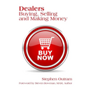 Dealers: Buying, Selling and Making Money