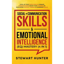 Social + Communication Skills & Emotional Intelligence (EQ) Mastery (4 in 1): Level-Up Your People Skills, Conquer Conservations & Boost Your Charisma