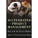 Accelerated Project Management: How to Be the First to Market