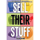 Sell Their Stuff: from eBay Trading Assistants to multi-channel seller assistance, your ultimate guide to consignment selling online as a part-time in