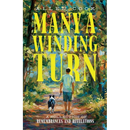 Many a Winding Turn: A Collection of Remembrances and Revelations