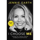 I Choose Me: Chasing Joy, Finding Purpose & Embracing Reinvention