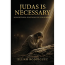 Judas Is Necessary