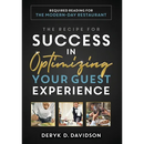 The Recipe for Success in Optimizing Your Guest Experience: Required Reading For The Modern-Day Restaurant