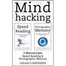 Mind Hacking: 2 Manuscripts Photographic Memory and Speed Reading