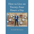 How to Live on Twenty-Four Hours a Day
